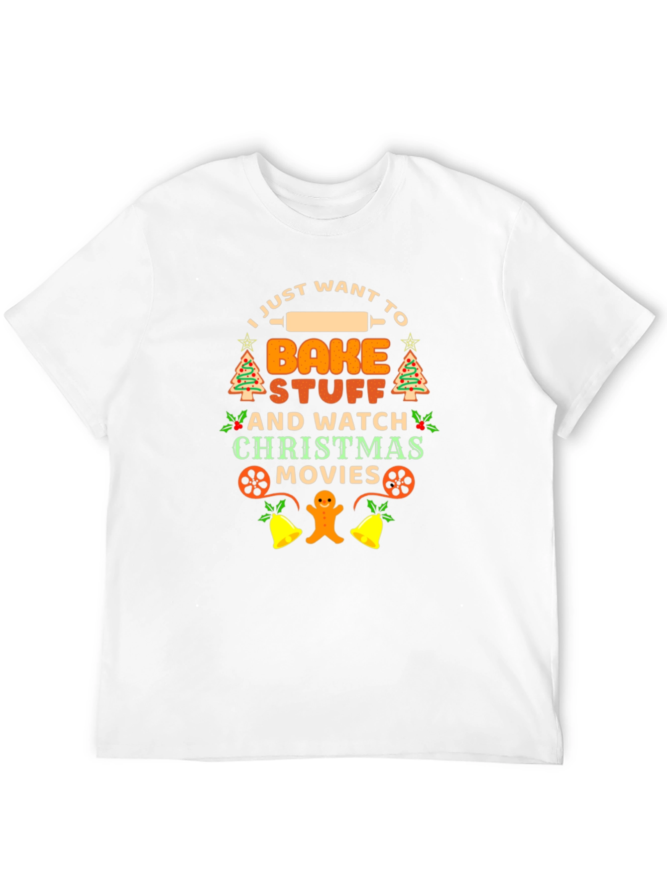 I Just Want to Bake Stuff Christmas T-Shirt