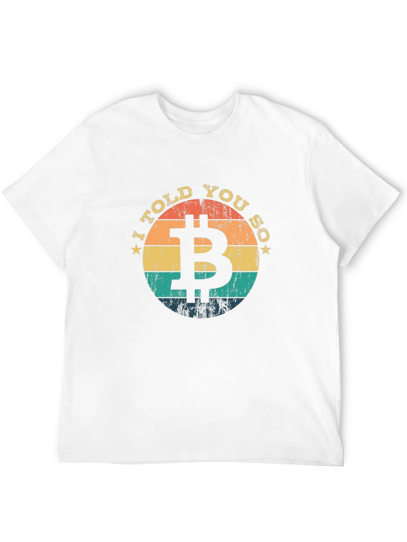Bitcoin I Told You So Graphic T-Shirt