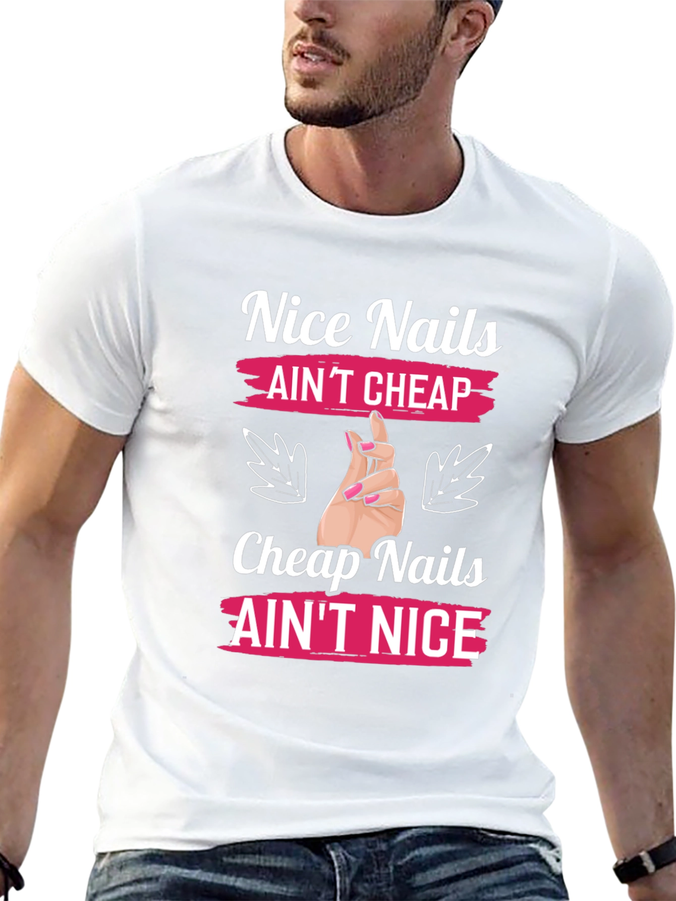 Nice Nails Aint Cheap Graphic T-Shirt