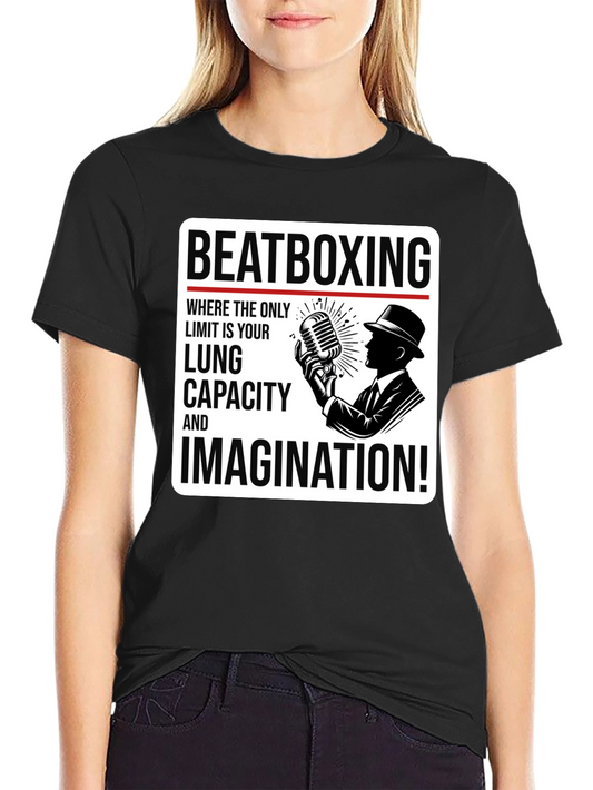 Beatboxing Lung Capacity Imagination T-Shirt