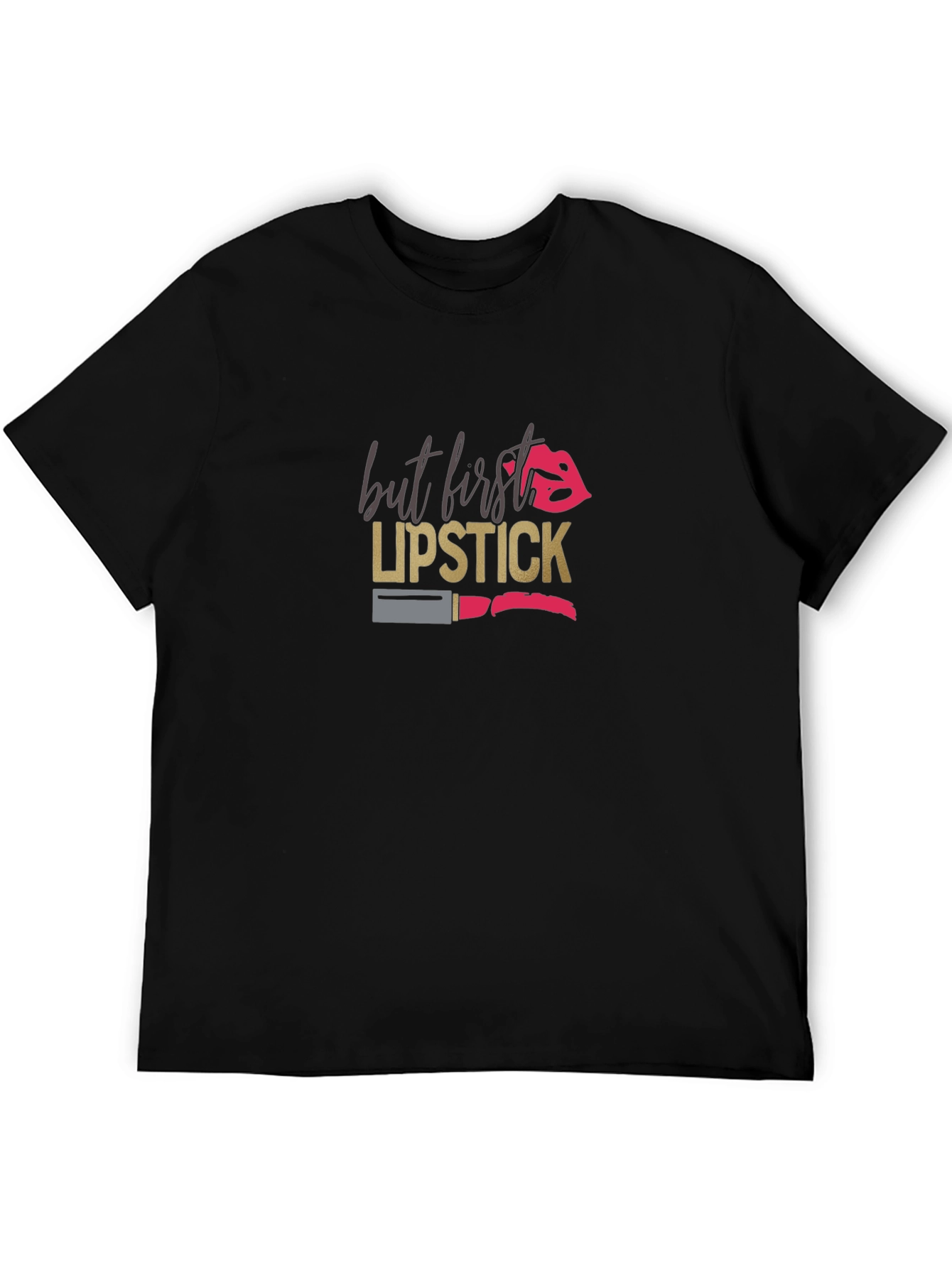 But First Lipstick Graphic T-Shirt
