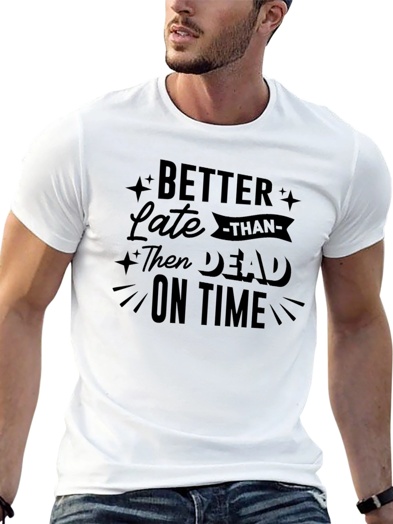 Better Late Than Dead on Time Graphic Tee