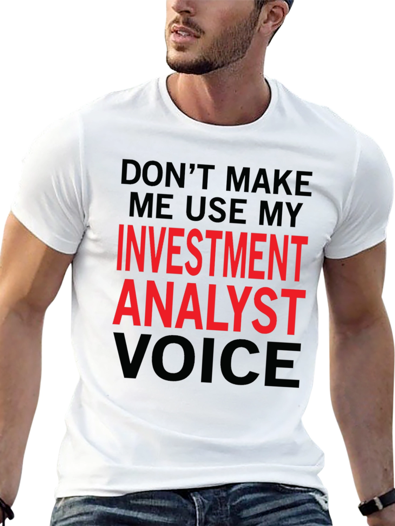 Investment Analyst Voice Tee - Funny Black T-Shirt
