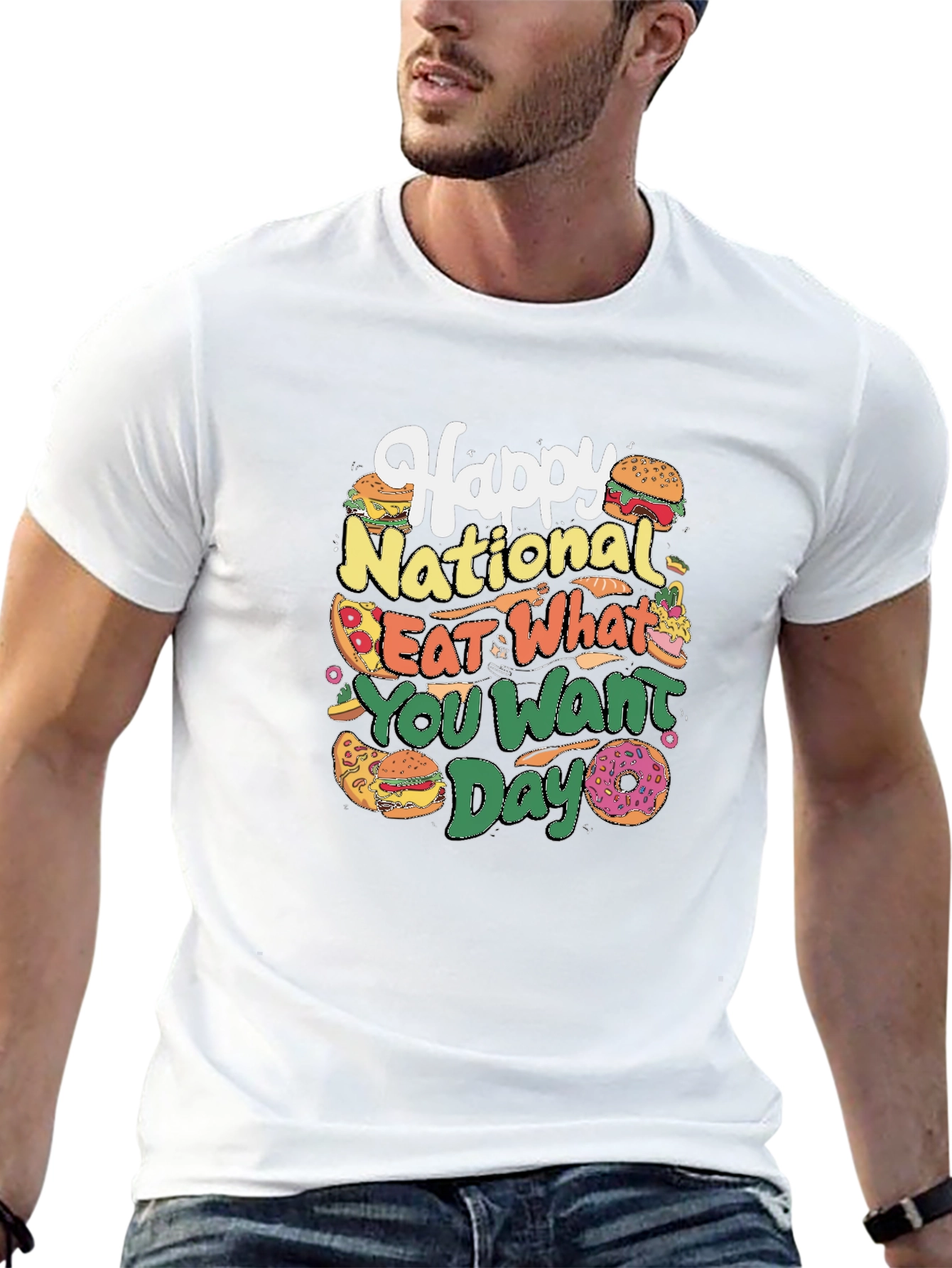 Happy National Eat What You Want Day T-Shirt