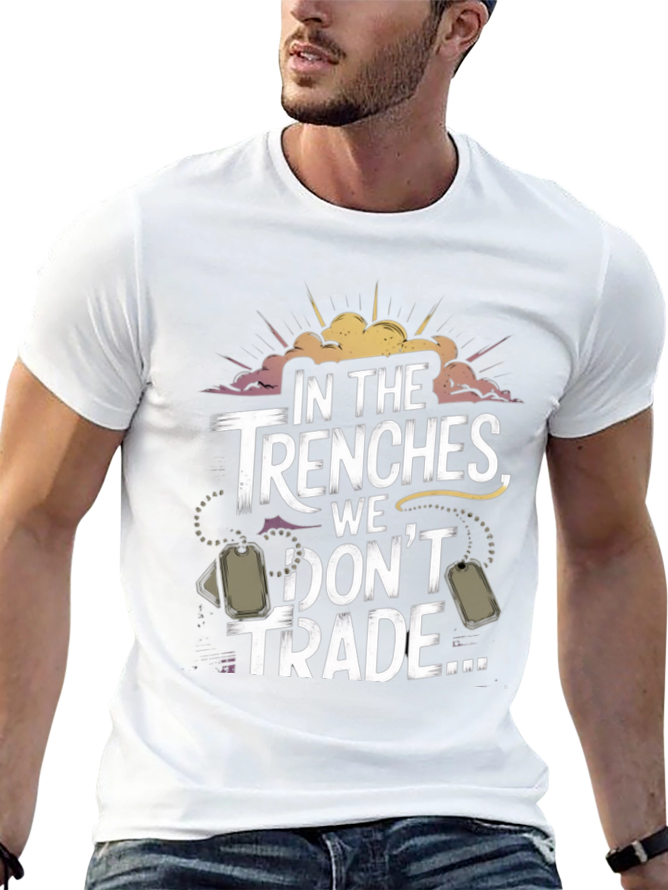 In The Trenches We Dont Trade T-Shirt