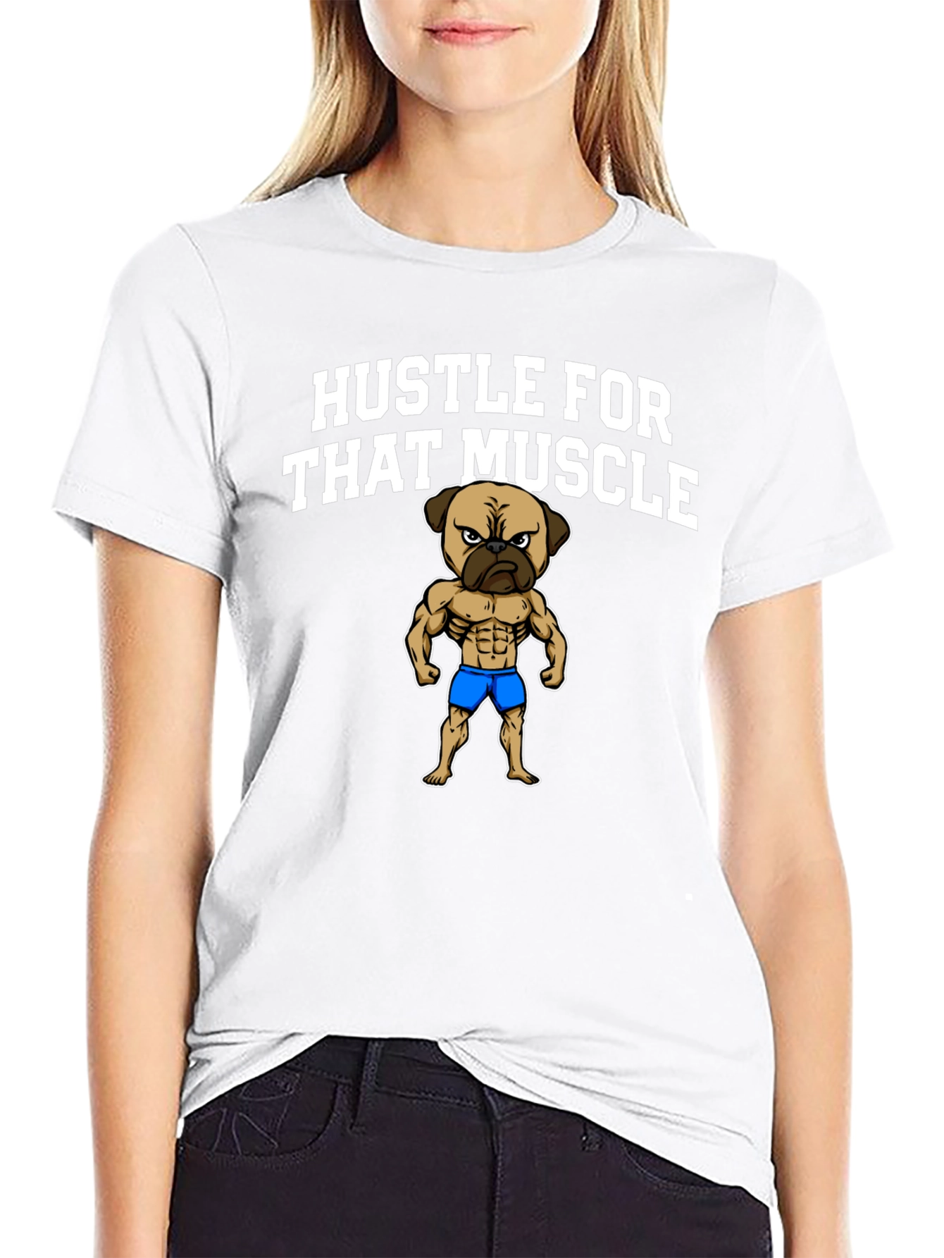 Hustle For That Muscle Pug T-Shirt
