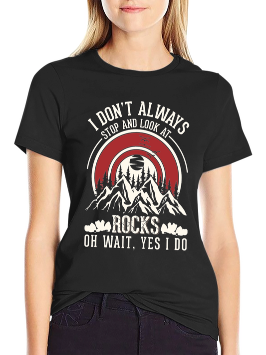 Rocks Graphic T-Shirt: Stop and Look Always!