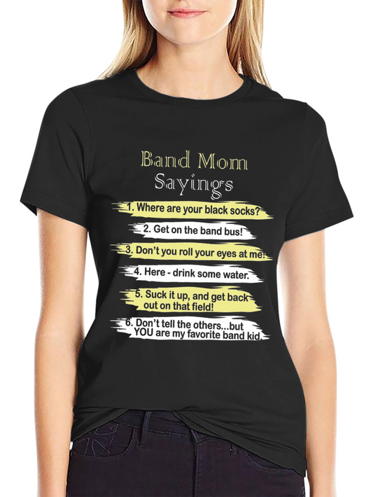 Band Mom Sayings T-Shirt - Funny Band Parent Apparel