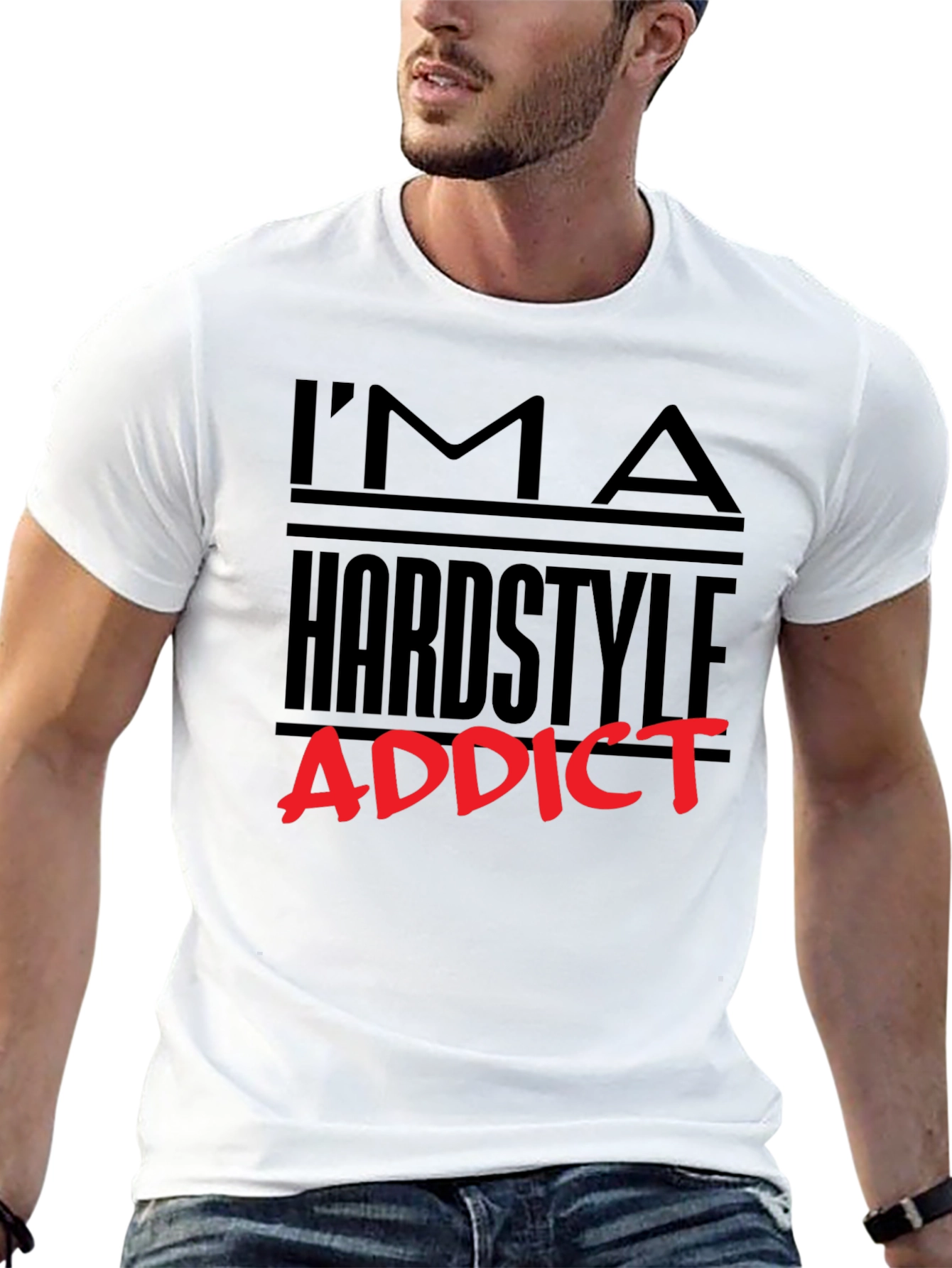 Im A Hardstyle Addict Graphic Tee