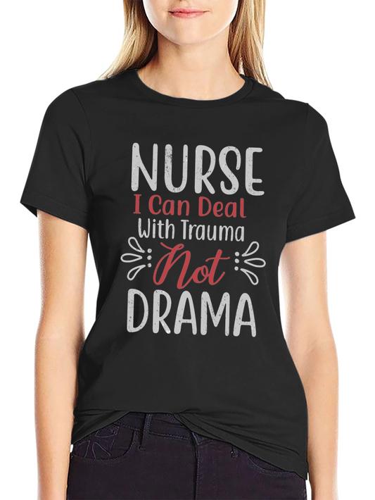 Nurse Trauma Not Drama T-Shirt