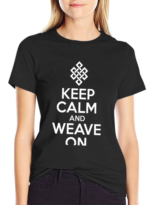 Keep Calm and Weave On Black T-Shirt