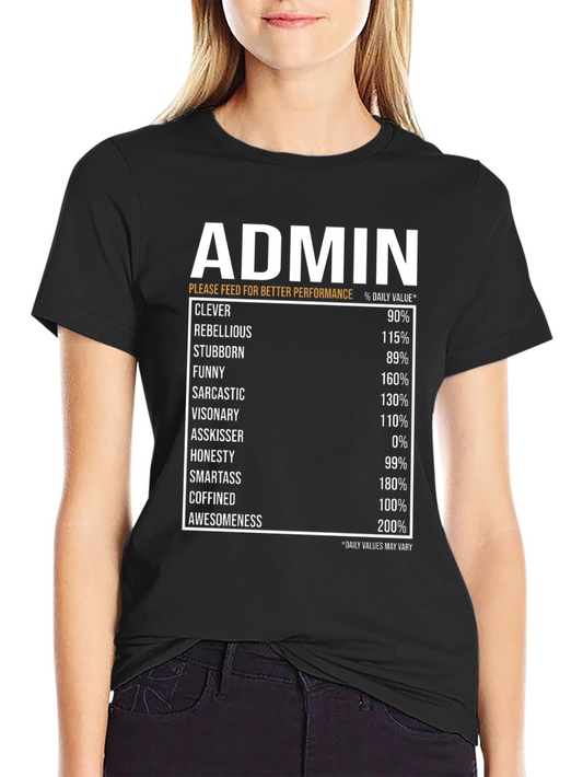 Admin Humor T-Shirt: Daily Value Breakdown