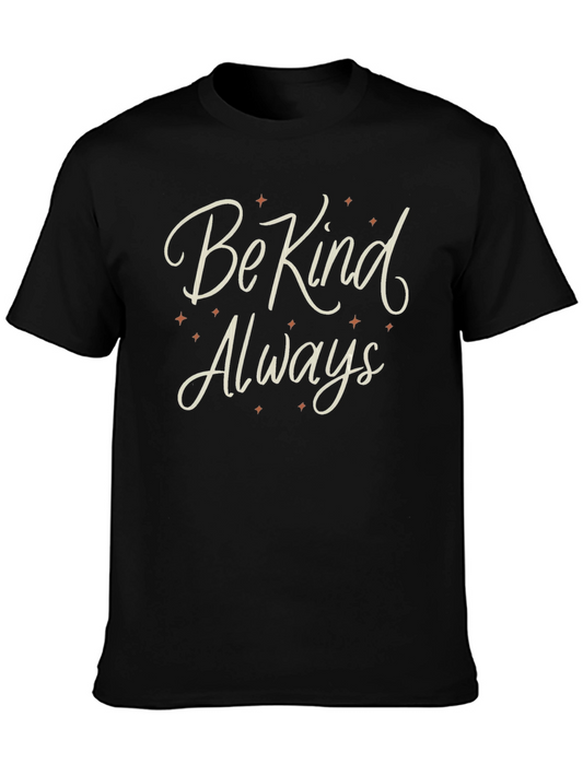 Be Kind Always Graphic Tee - Stylish Comfort