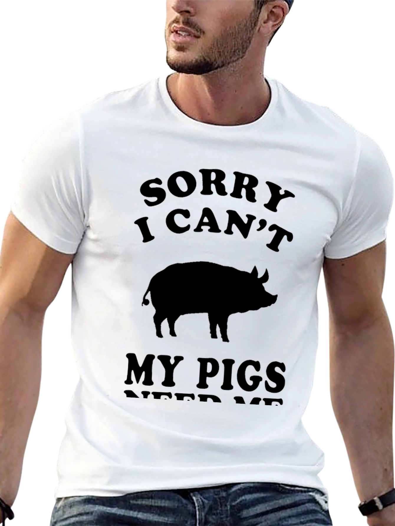 Sorry I Cant My Pigs Need Me T-Shirt
