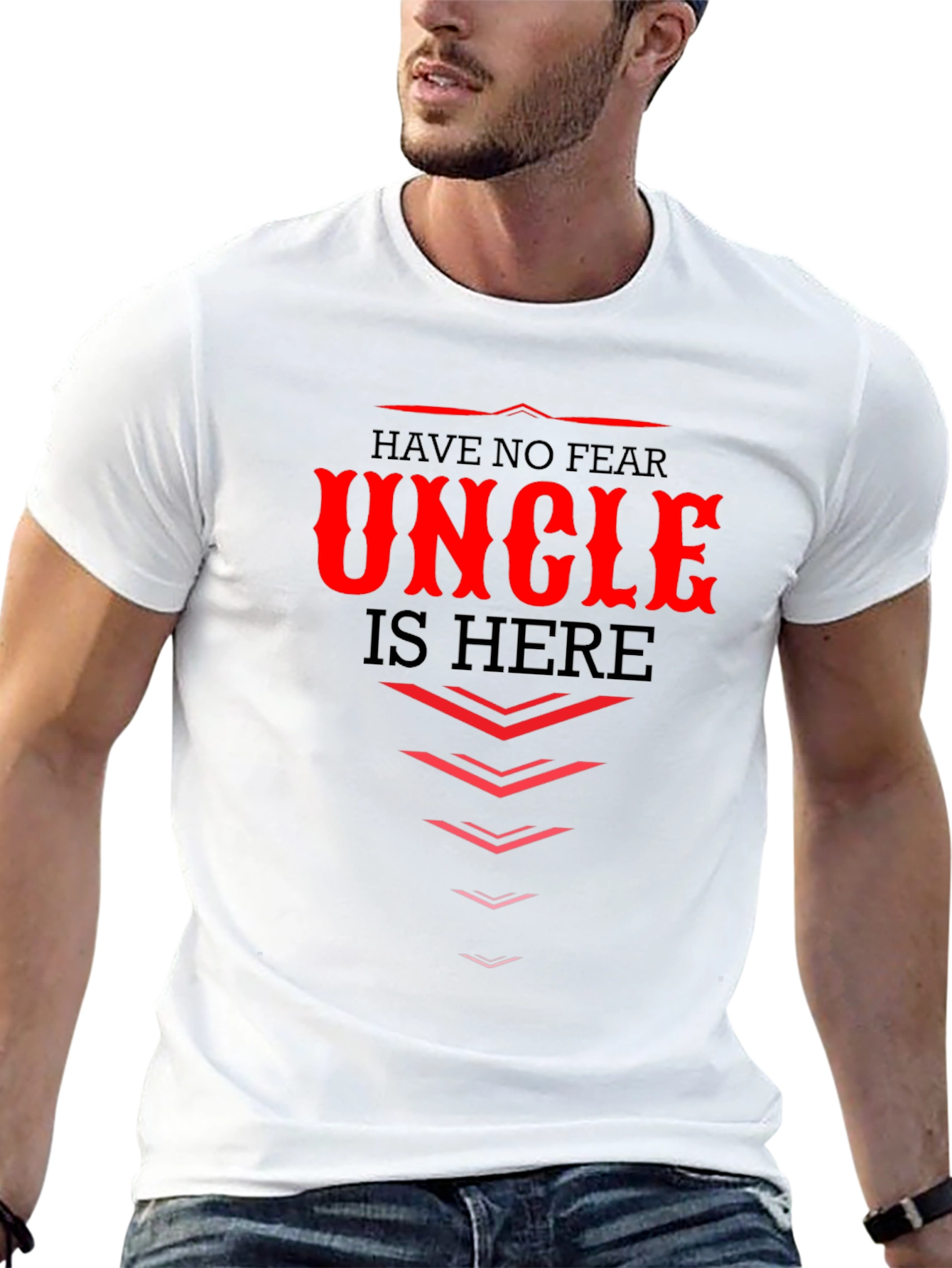 Have No Fear Uncle Is Here - Graphic T-Shirt