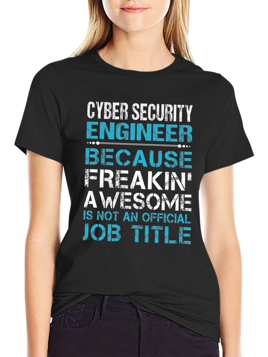 Cyber Security Engineer T-Shirt - Awesome Job Title