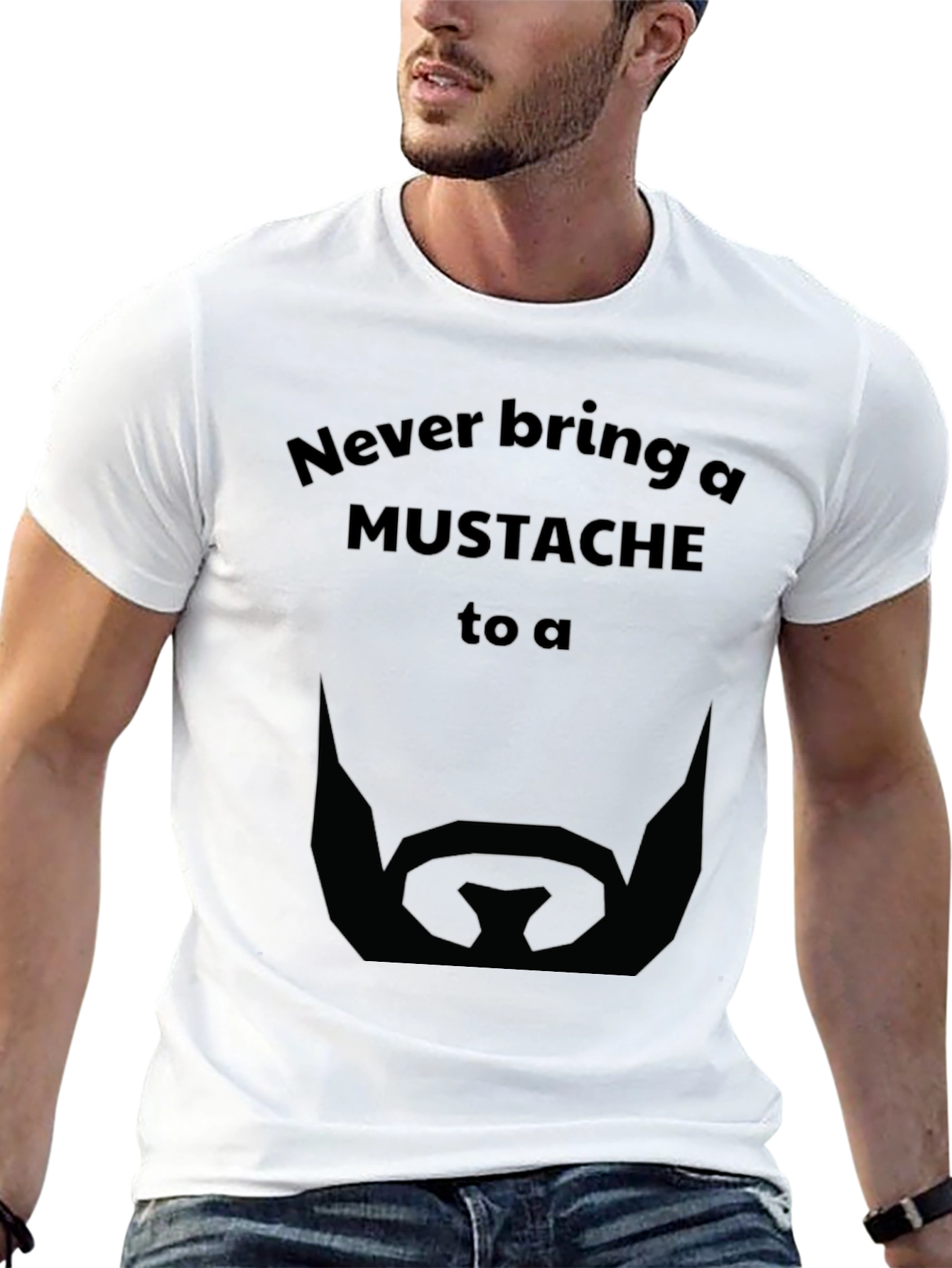 Never Bring a Mustache T-Shirt