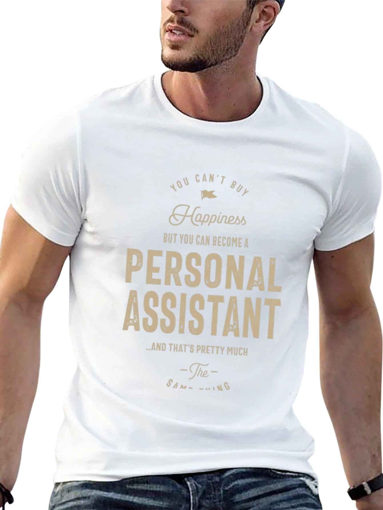 Personal Assistant Happiness T-Shirt