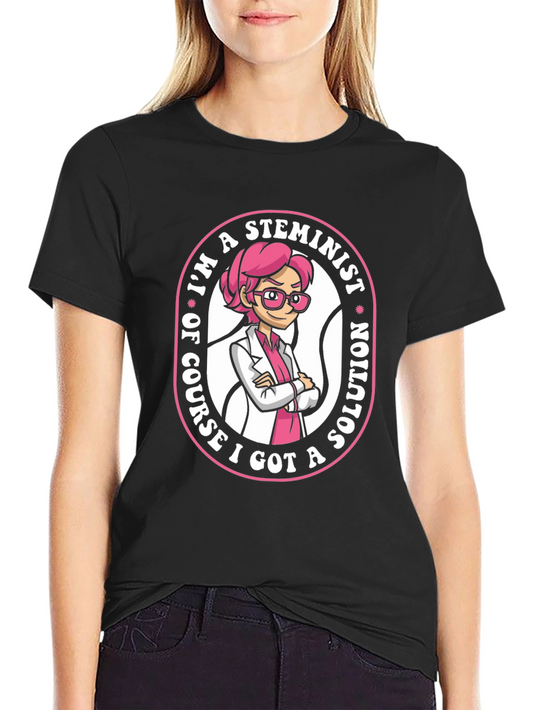 STEMinist T-Shirt - I Got a Solution