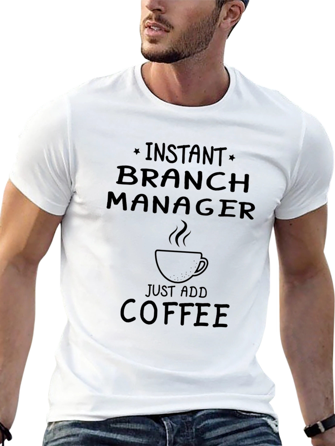 Instant Branch Manager Just Add Coffee Black T-Shirt