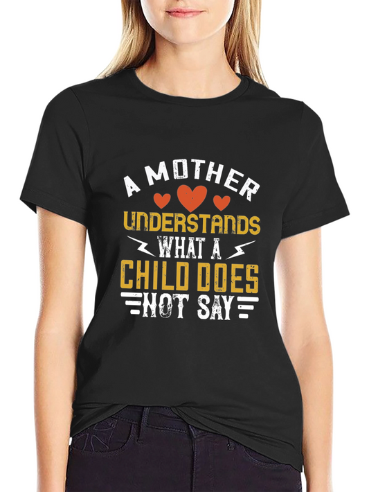 A Mother Understands T-Shirt