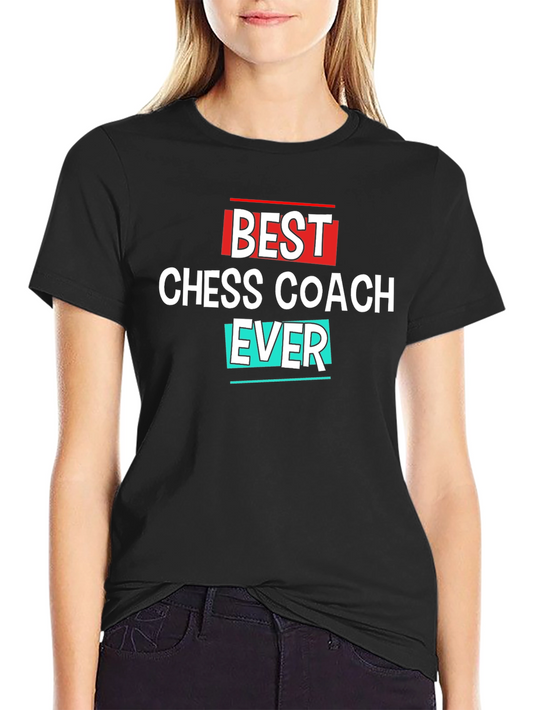 Best Chess Coach Ever Black T-Shirt