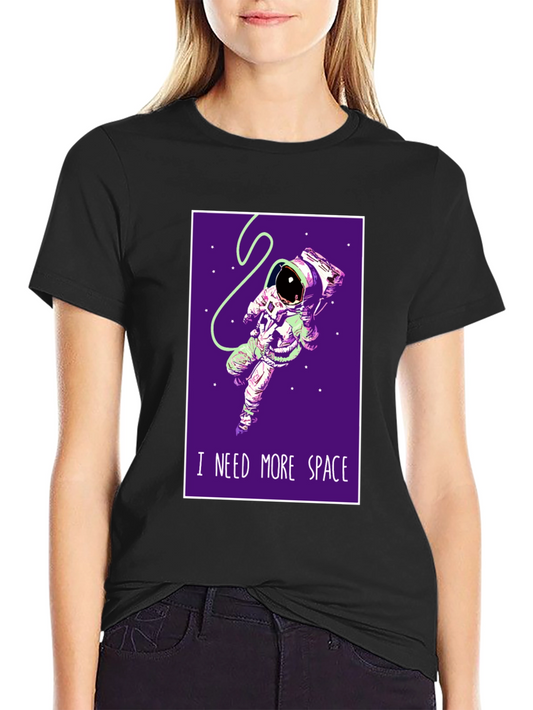 I Need More Space T-Shirt - Astronaut Graphic Tee