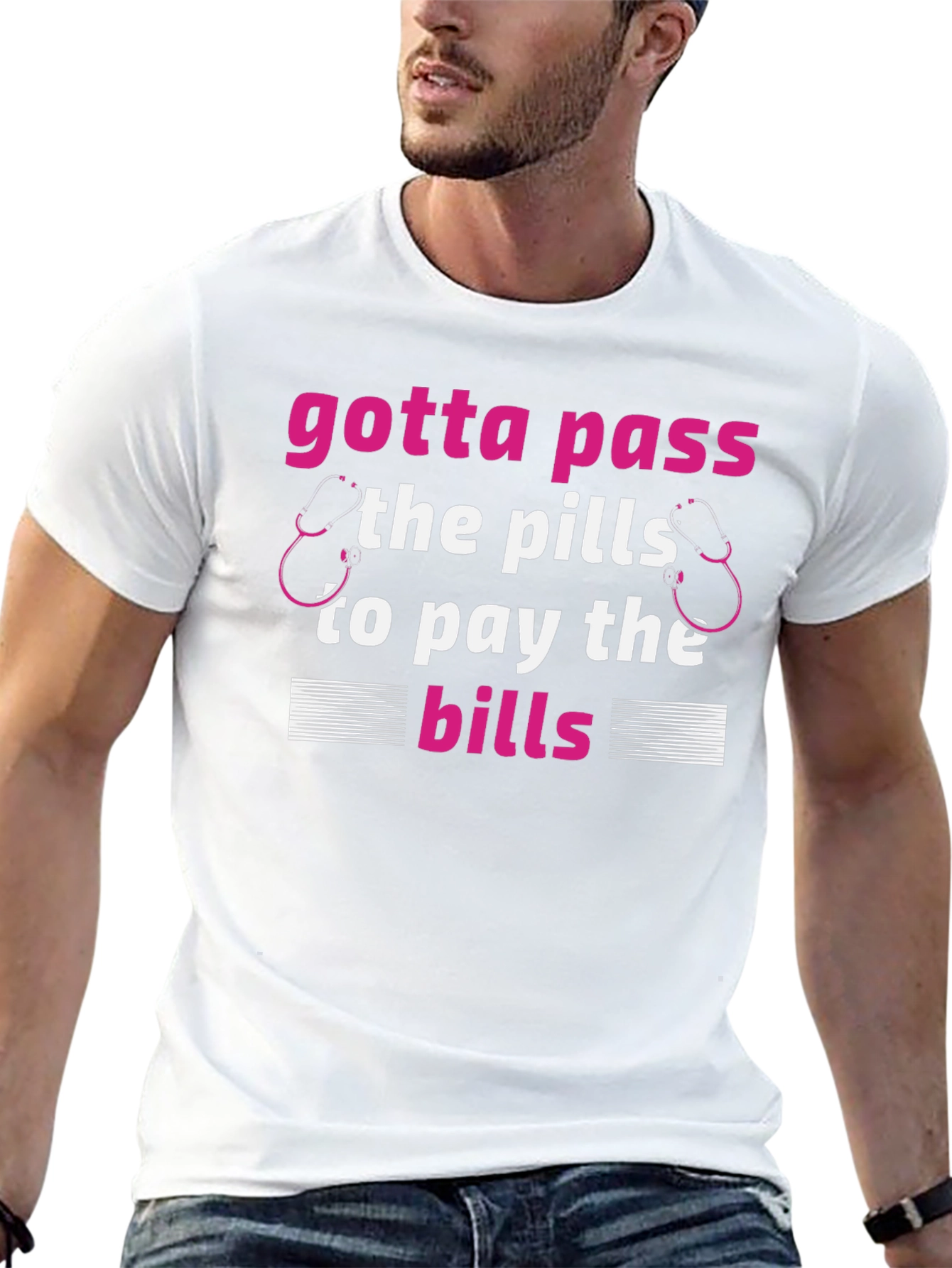 Gotta Pass The Pills Funny Medical T-Shirt