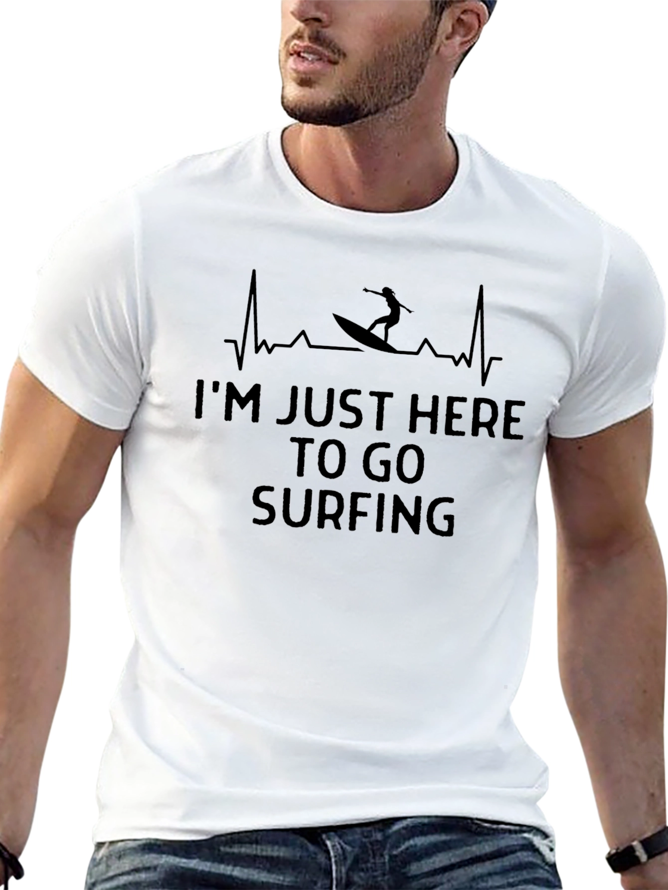 Im Just Here to Go Surfing T-Shirt