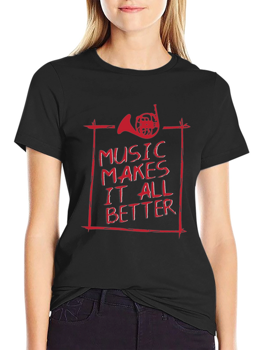 Music Makes It All Better T-Shirt