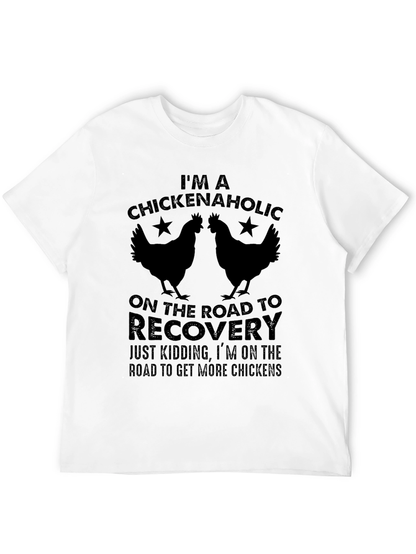 Chickenaholic T-Shirt Funny Chicken Lover Tee