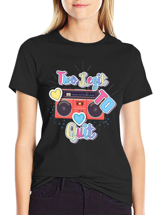 Two Legit To Quit Graphic Tee