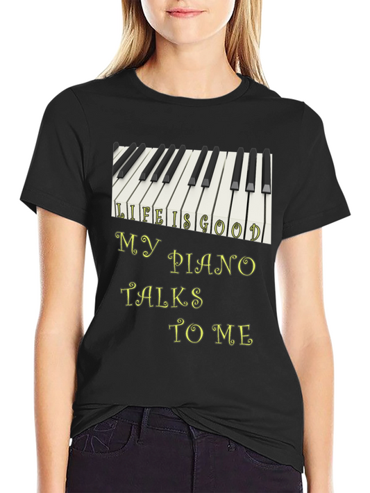 Life Is Good Piano T-Shirt