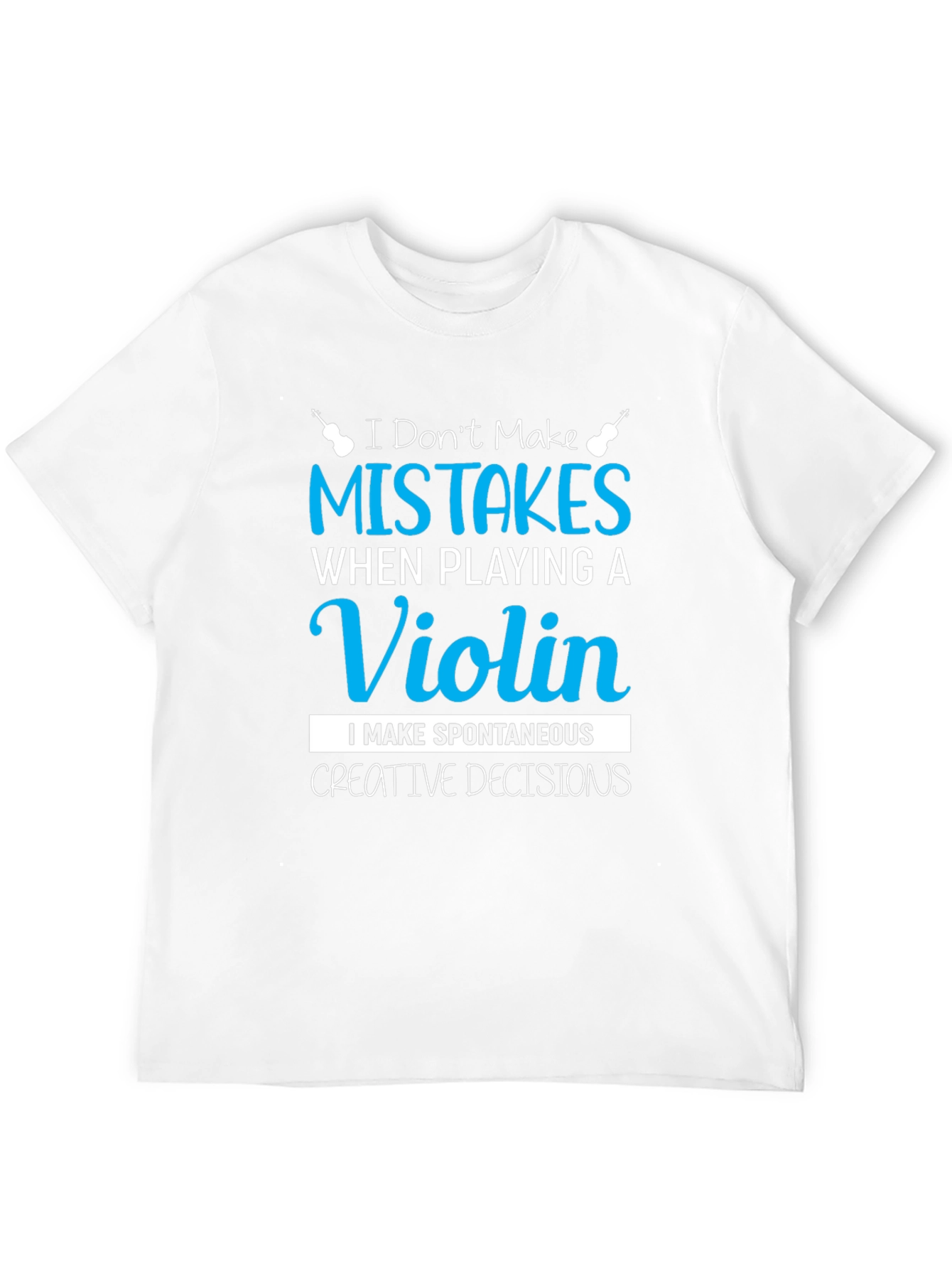 Funny Musician T-Shirt - Spontaneous Creative Decisions
