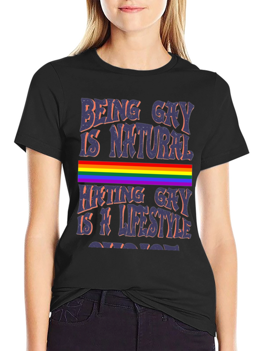 Being Gay is Natural T-Shirt