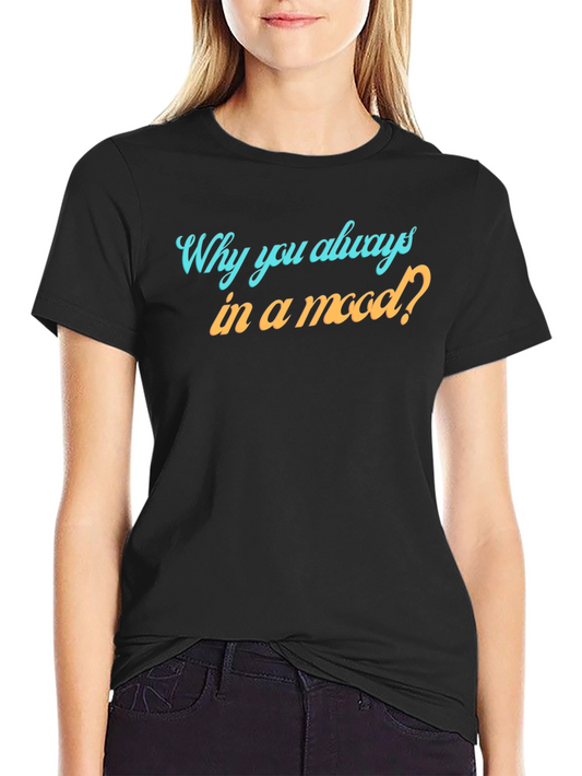 Always in a Mood Graphic Tee