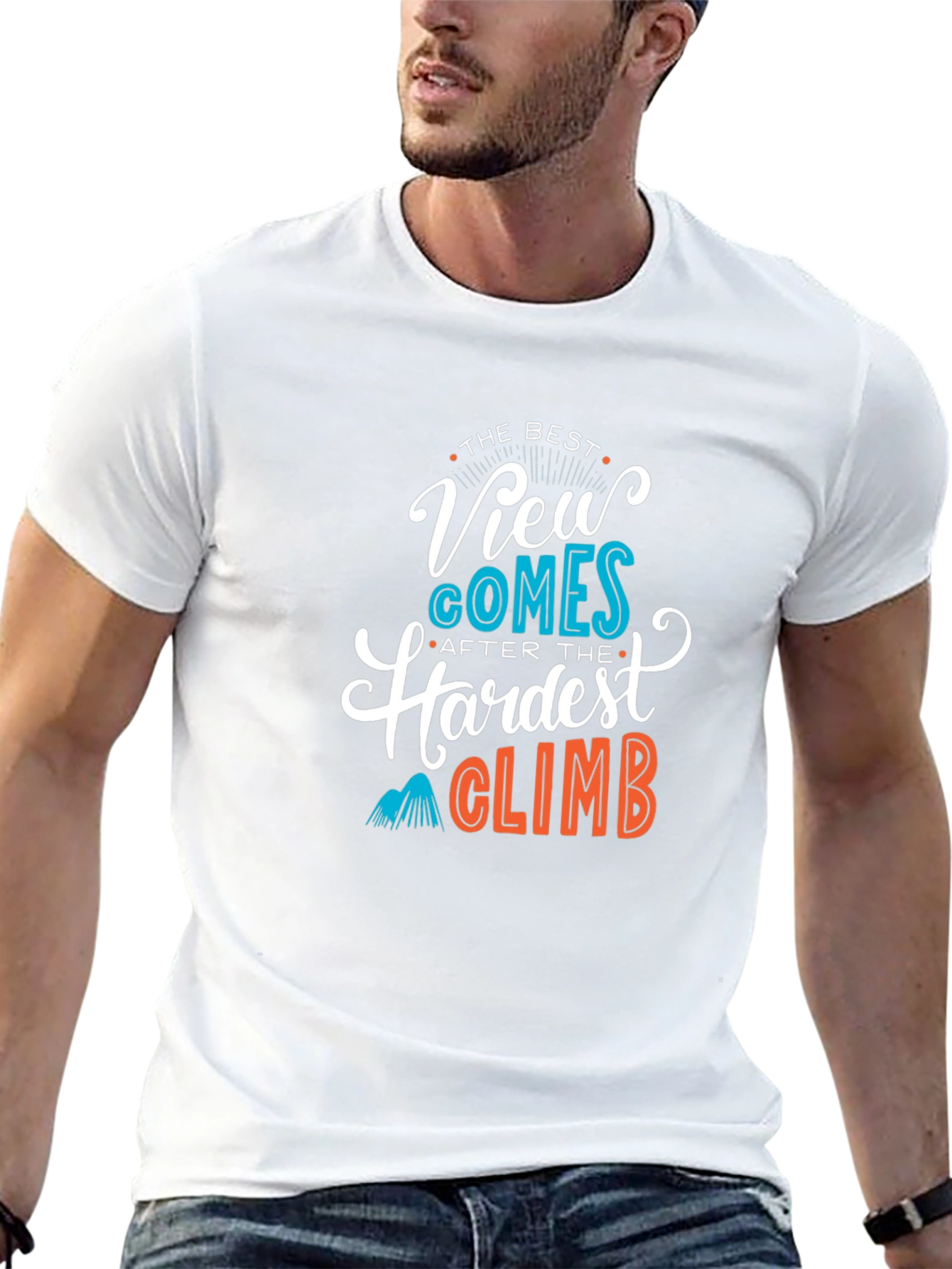 Inspirational Climb T-Shirt: Best View After Hardest Climb