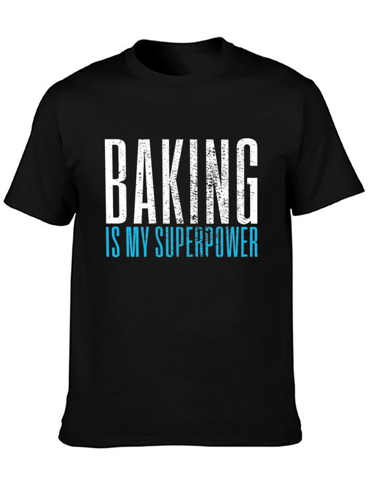 Baking Is My Superpower T-Shirt - Funny Baker Tee