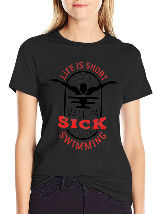 Life is Short Go Swimming T-Shirt