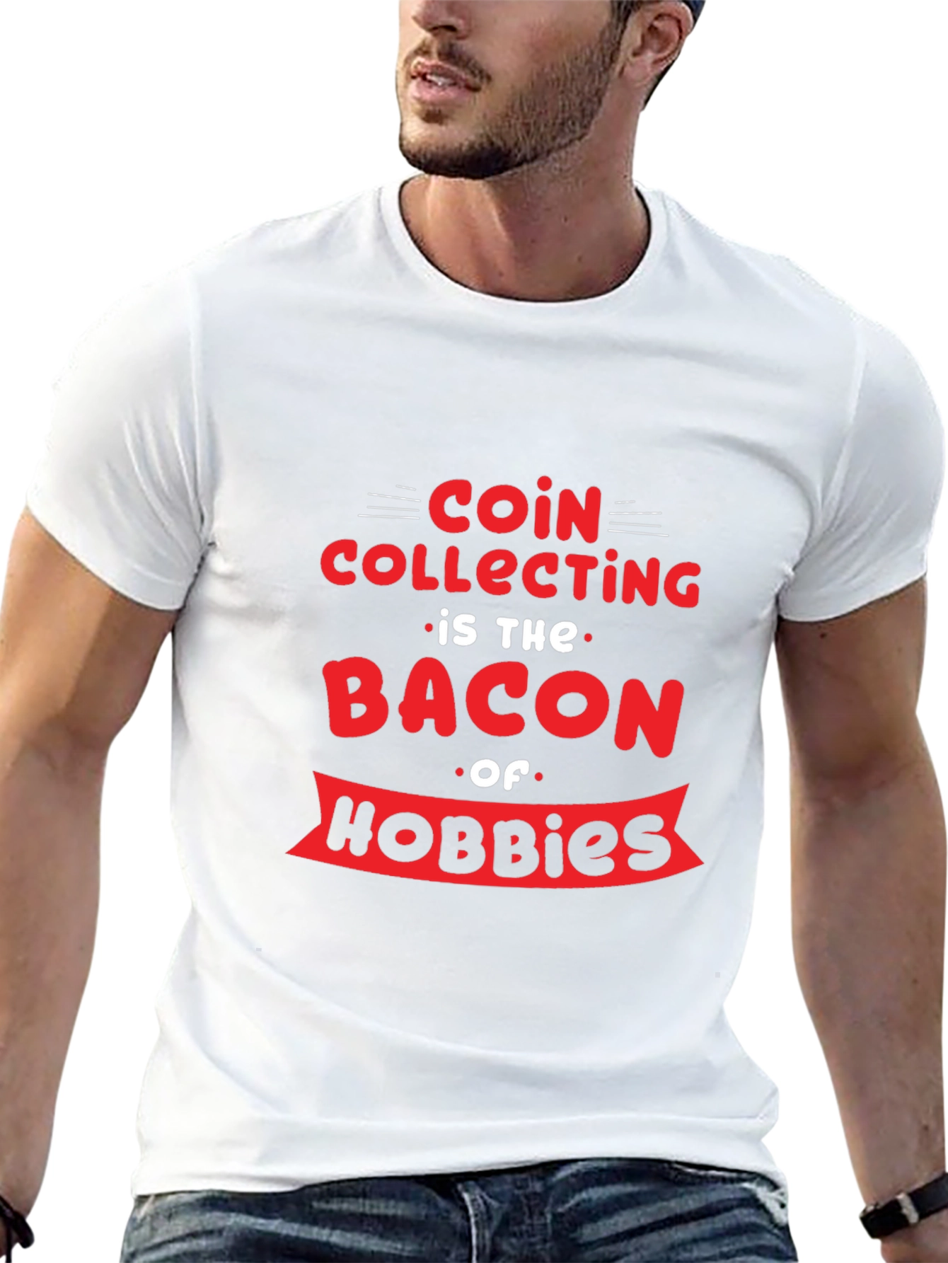 Coin Collecting Bacon Hobbies Graphic T-Shirt