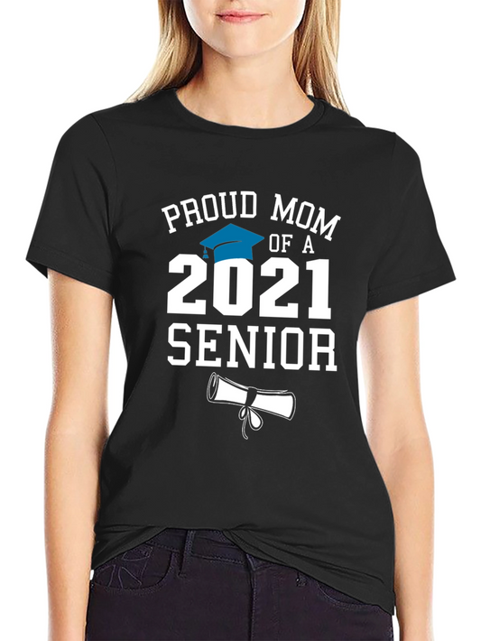 Proud Mom of a 2021 Senior T-Shirt Graduation Gift