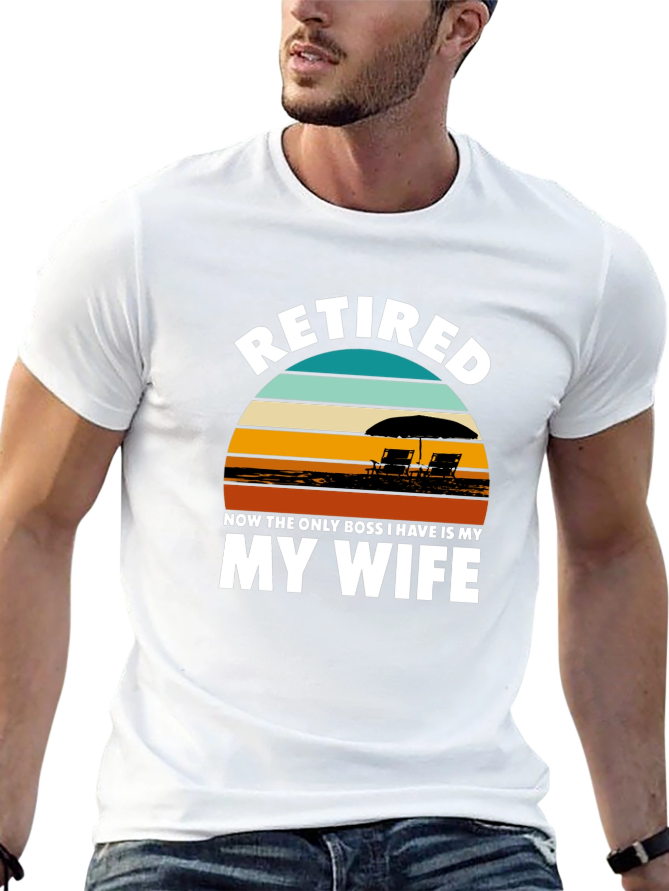 Retired My Wife is My Boss Graphic T-Shirt