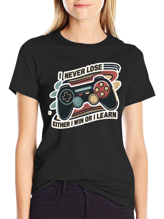 I Never Lose Gaming T-Shirt