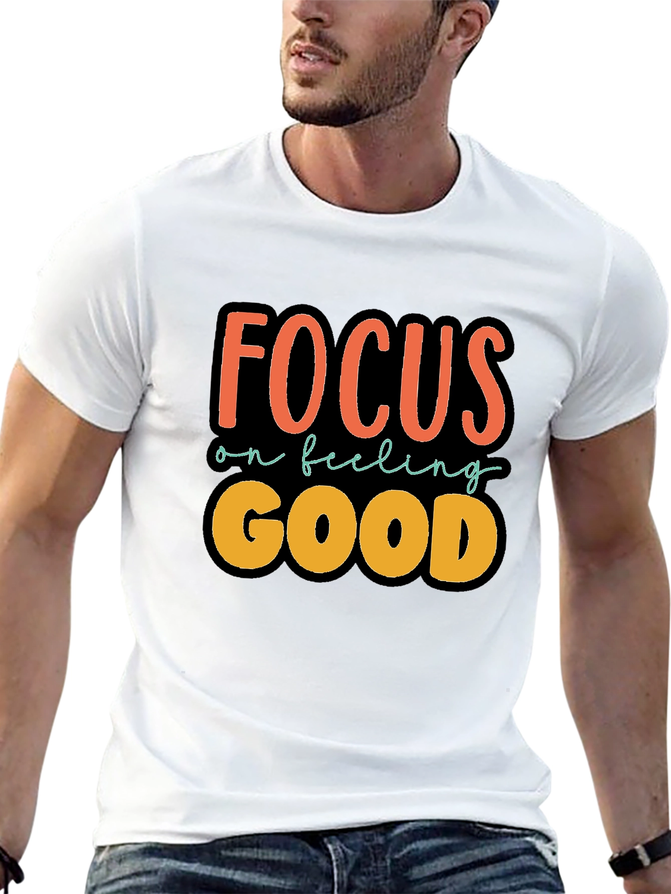 Focus on Feeling Good T-Shirt