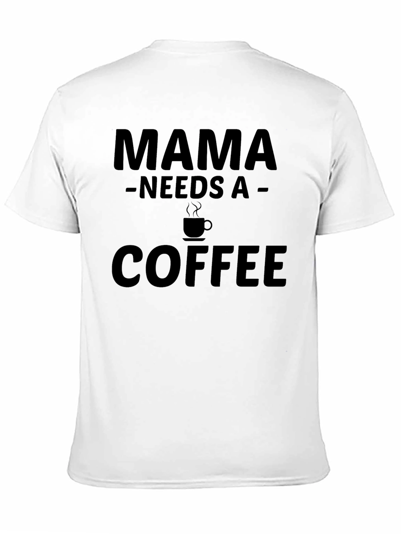 Mama Needs Coffee - Graphic Tee