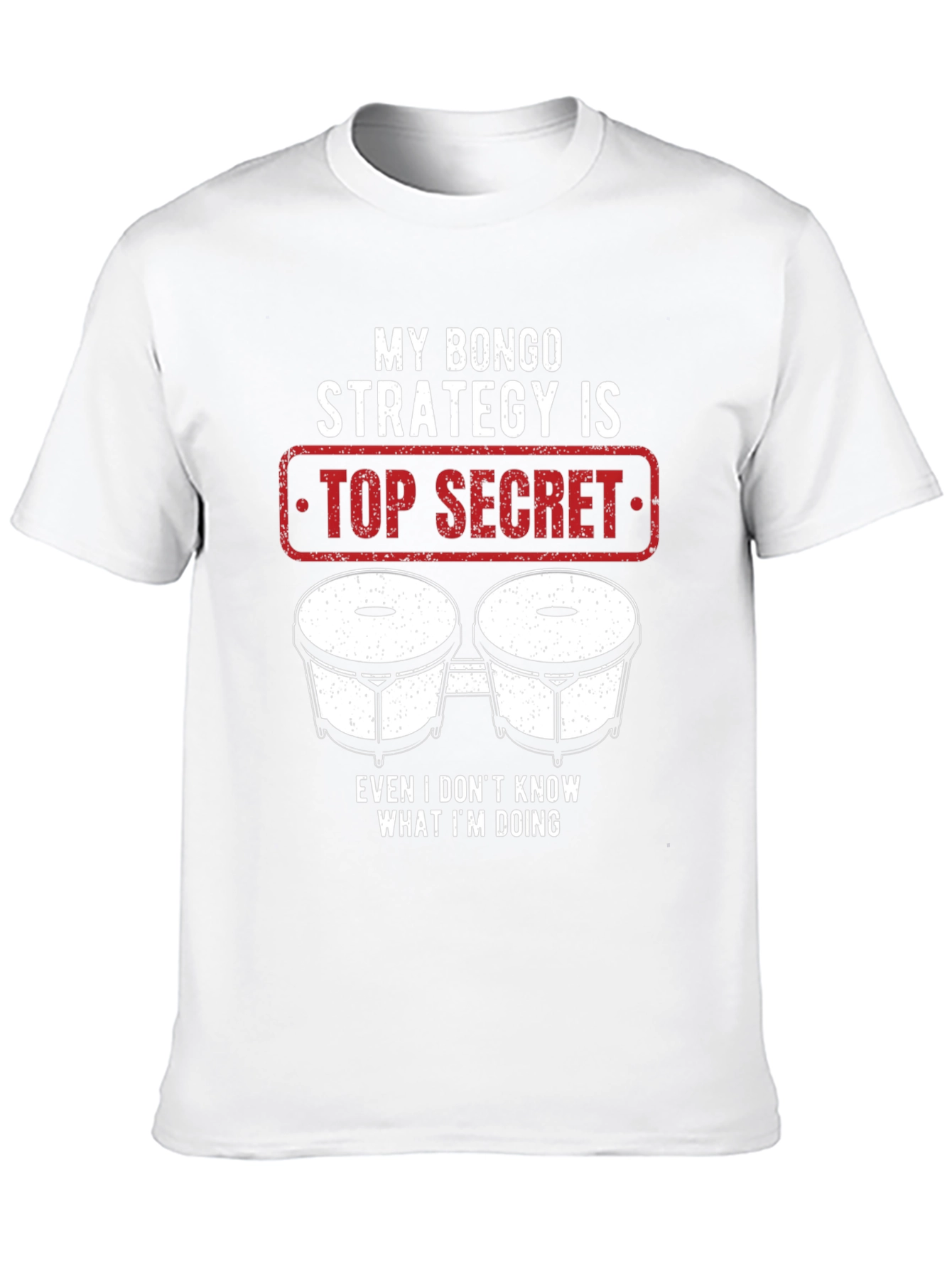 Bongo Strategy T-Shirt - Top Secret Percussionist Tee
