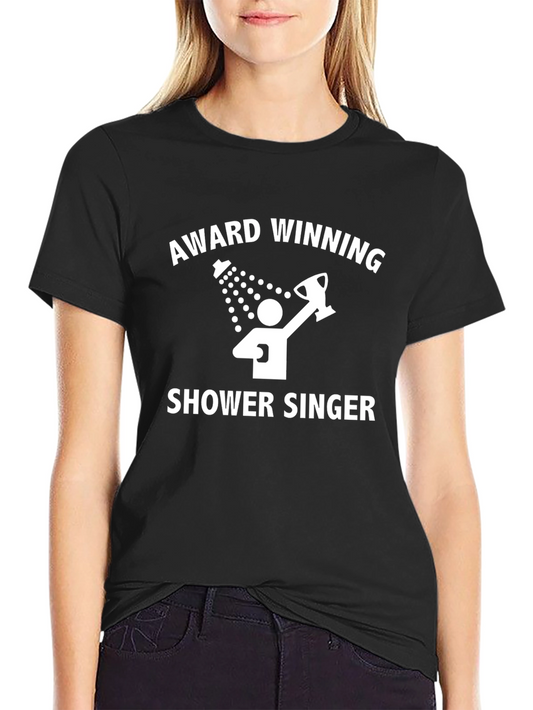 Award Winning Shower Singer T-Shirt Funny Gift