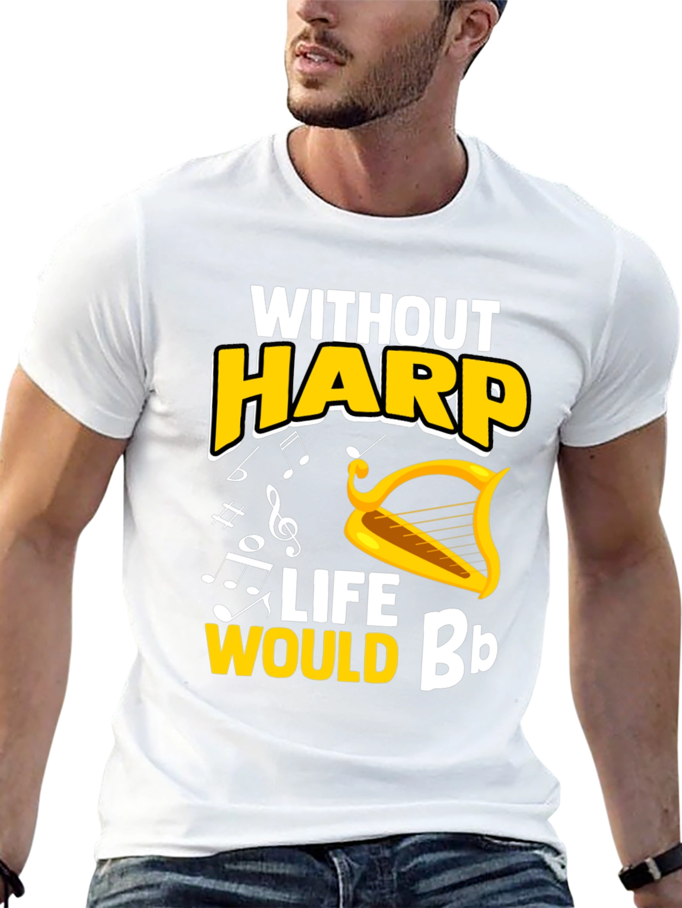Without Harp Life Would Bb T-Shirt