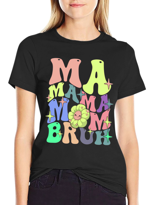 Mama Mom Bruh Funny Graphic T-Shirt