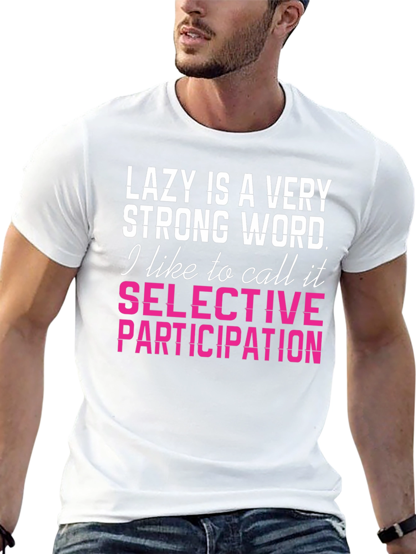 Lazy Is A Very Strong Word Funny T-Shirt